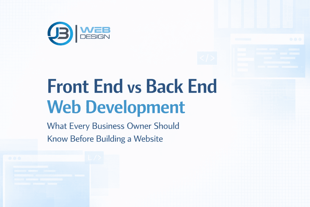 Web Development blog cover image explaining front end vs back end development for business owners.