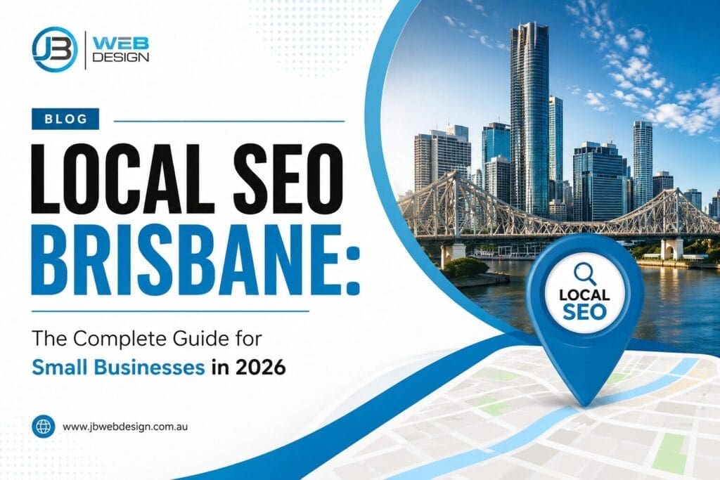 Local SEO Brisbane guide for small businesses in 2026 featuring the Brisbane skyline, Story Bridge, map location pin, and local search marketing branding.
